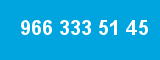 966 333 51 45